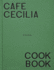 Caf� Cecilia Cookbook