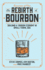 The Rebirth of Bourbon: Building a Tourism Economy in Small-Town, Usa (Economics of Vice)