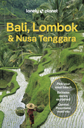 Lonely Planet Bali, Lombok & Nusa Tenggara: Plan the Trip of a Lifetime | Detailed Itineraries & Maps | Insider Tips | Covers Canggu, Ubud, Lombok and More (Travel Guide)