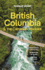 Lonely Planet British Columbia & the Canadian Rockies: Plan the Trip of a Lifetime | Detailed Itineraries & Maps | Insider Tips | Covers Vancouver, ...British Columbia and More (Travel Guide)