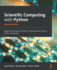 Scientific Computing with Python: High-performance scientific computing with NumPy, SciPy, and pandas
