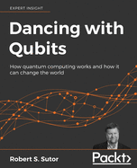 Dancing With Qubits
