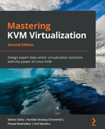 Mastering Kvm Virtualization