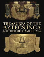 Amber Books Treasures of the Aztecs, Inca Other Mesoamericans (Amazing Places).