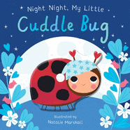 Night Night, My Little Cuddle Bug (Youre My Little...)
