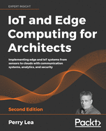 Iot and Edge Computing for Architects
