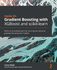 Hands-on Gradient Boosting With Xgboost and Scikit-Learn