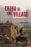 China in One Village: the Story of One Town and the Changing World