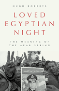 Loved Egyptian Night: the Meaning of the Arab Spring