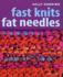 Fast Knits Fat Needles