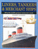 Liners, Tankers & Merchant Ships: 300 of the World's Greatest Commercial Vessels (Expert Series) (Expert Guide)