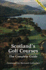 Scotlands Golf Courses: the Complete Guide