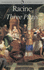 Racine: Three Plays: 'Andromache', 'Phedre', 'Athalie'