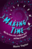 Making Time: Why Time Seems to Pass at Different Speeds and How to Control It