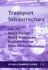 Transport Infrastructure (Classics in Transport Analysis Series)