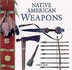 Native American Weapons