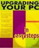 Upgrading Your Pc in Easy Steps (in Easy Steps Series)