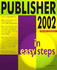 Publisher 2002 in Easy Steps (in Easy Steps Series)