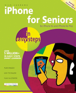 Iphone for Seniors in Easy Steps, 2nd Edition