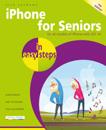 Iphone for Seniors in Easy Steps, 7th Edition