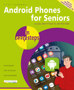 Android Phones for Seniors in Easy Steps, 3rd Edition
