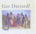 Get Dressed! (Small Worlds)