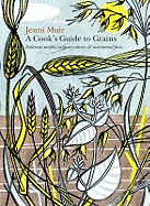 A Cook's Guide to Grains