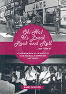 Oh No! Its Local Rock and Roll....But I Like It! : a Fond Look Back at the Roots of Rock and Roll in Exeter