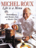 Michel Roux: Life is a Menu