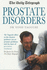 Prostate Discorders Dr. Tabuchi Offers Us the Clearest Guidance Yet on Prostate Problems and the Issue of Preventive Treatment