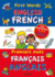 First Words: English/French