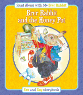 Brer Rabbit and the Honey Pot & Brer Rabbit and Brer Bear: See & Say Storybook (Rebus Style)