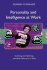 Personality and Intelligence at Work: Exploring and Explaining Individual Differences at Work