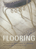 Flooring: the Essential Source Book for Planning, Selecting and Restoring Floors