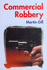 Commercial Robbery: Offenders' Perspectives on Security and Crime Prevention