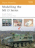 Modelling the M113 Series (Modelling Guides)