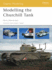 Modelling the Churchill Tank Format: Paperback