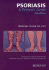 Psoriasis: a Patient's Guide, Third Edition