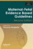 Maternal-Fetal Evidence Based Guidelines, Second Edition (Series in Maternal Fetal Medicine) (Volume 1)