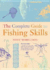 Fishing Skills: a Complete Guide