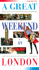 A Great Weekend in London
