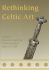 Rethinking Celtic Art
