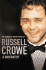 Russell Crowe: the Biography