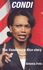 Condi: the Condoleezza Rice Story