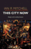 This City Now: Glasgow and Its Working Class Past. Ian R. Mitchell
