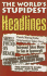 The World's Stupidest Headlines