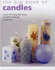 The Big Book of Candles: Over 40 Step-By-Step Candlemaking Projects