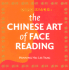 The Chinese Art of Face Reading: Mian Xiang