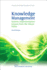 Knowledge Management: Systems Implementation: Lessons From the Silicon Valley (Chandos Knowledge Management Series)