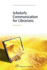Scholarly Communication for Librarians: 1ed